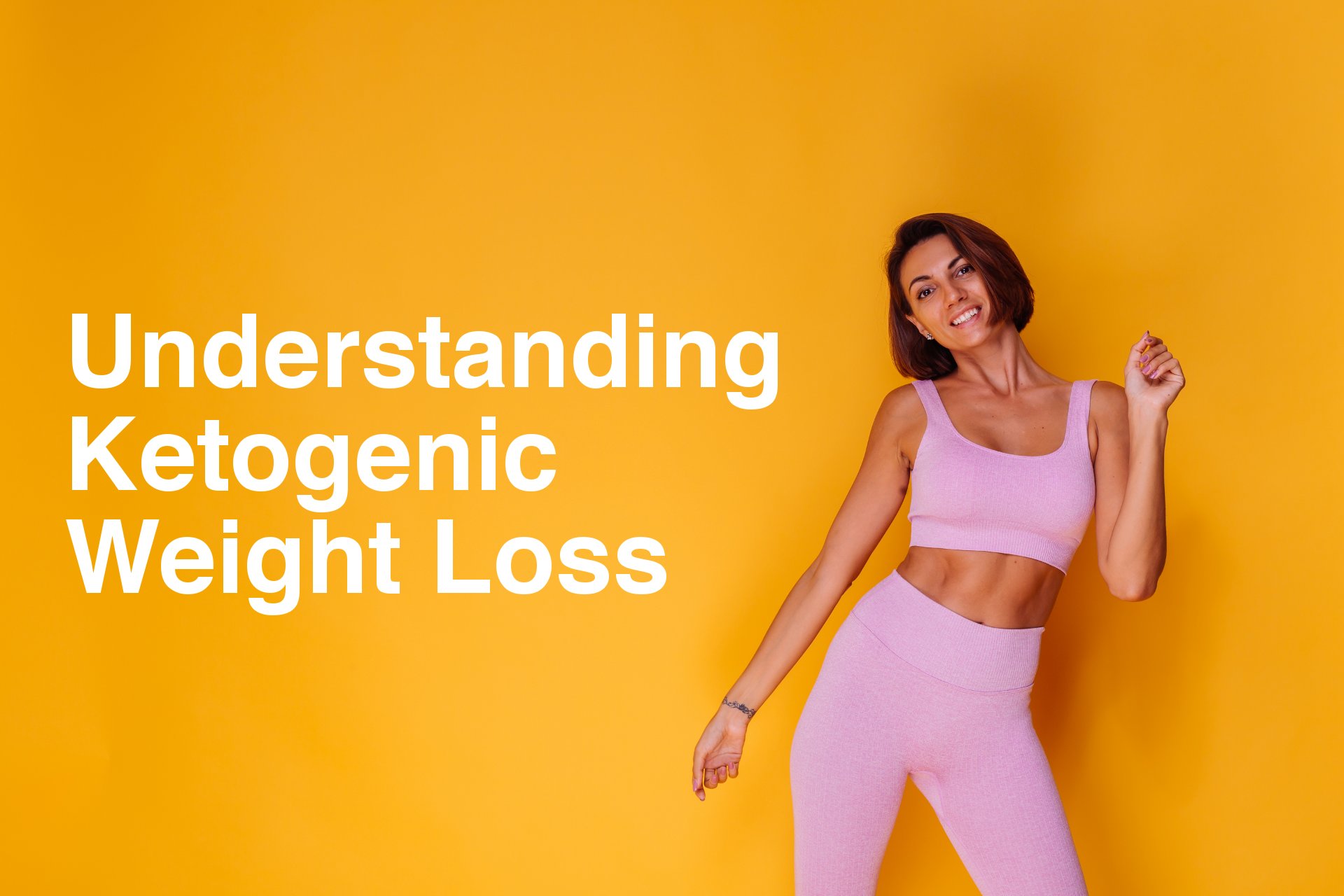 Understanding Ketogenic Weight Loss